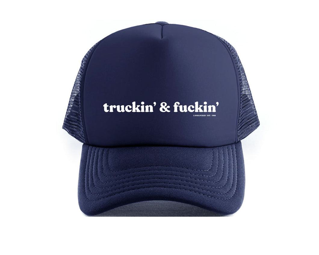 Truckin' & Fuckin Trucker Cap
